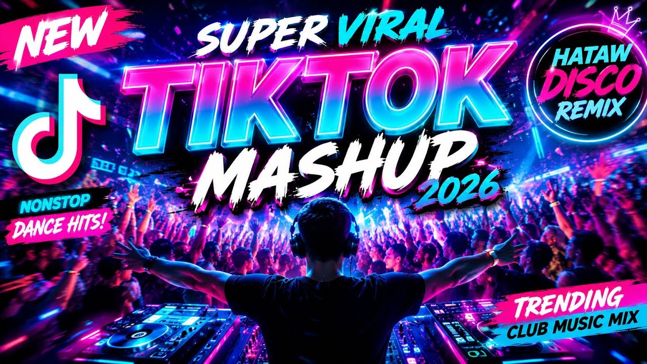 🔥 NEW SUPER VIRAL TIKTOK MASHUP 2026 🎧 | HATAW DISCO REMIX 💃 - YouTube