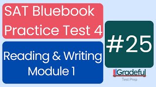 Question 25, Reading & Writing Module 1, SAT Blue Book Test 4 – SAT Prep