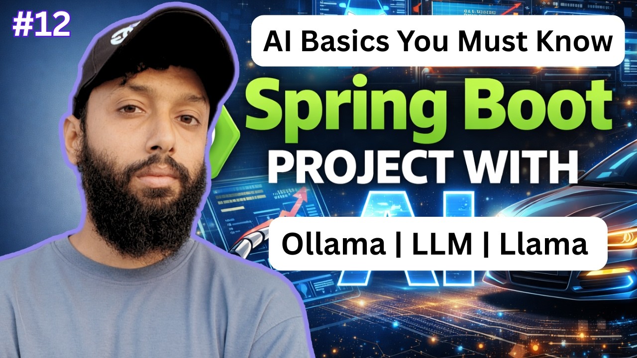 Spring Boot Project with Spring AI | LLM, Ollama & LLaMA Explained (Car ...