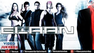 Elaan Video Jukebox | John Abraham, Arjun Rampal, Lara Dutta, Amisha Patel |
