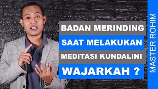 Badan Merinding Saat Melakukan Meditasi Kundalini, Wajarkah ?