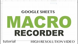 Google Sheets - Macro Recorder Tutorial - How to Record an Apps Script screenshot 1