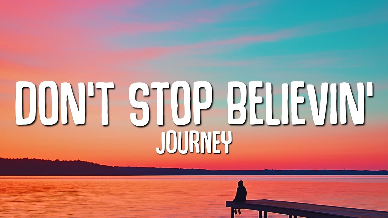 Journey - Don't Stop Believin' (Lyrics)