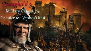 Stronghold 3 – Military Campaign Chapter 10 “Vermin’s Rest” Walkthrough