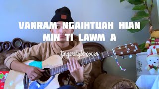 Video thumbnail of "Vanram ngaihtuah hian min ti lawm a | Fingerstyle cover"