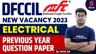 DFCCIL PREVIOUS YEAR QUESTION PAPER ELECTRICAL | DFCCIL New Vacancy 2023 | By Mohit Sir