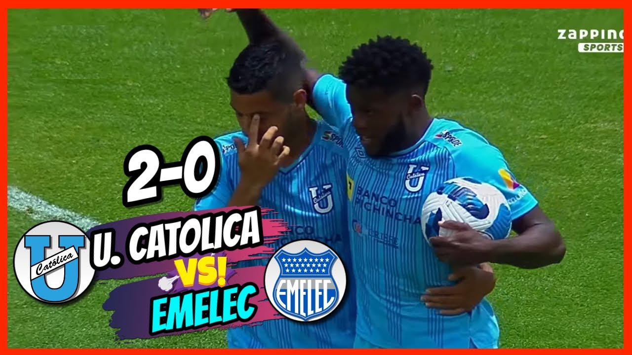 UNIVERSIDAD CATOLICA VS EMELEC 2 - 0 LIGAPRO FECHA 11 EN VIVO - YouTube
