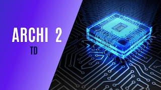 Archi 2 : TD 29/05/2022