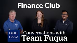 Conversations with Team Fuqua: Finance Club at Duke Fuqua
