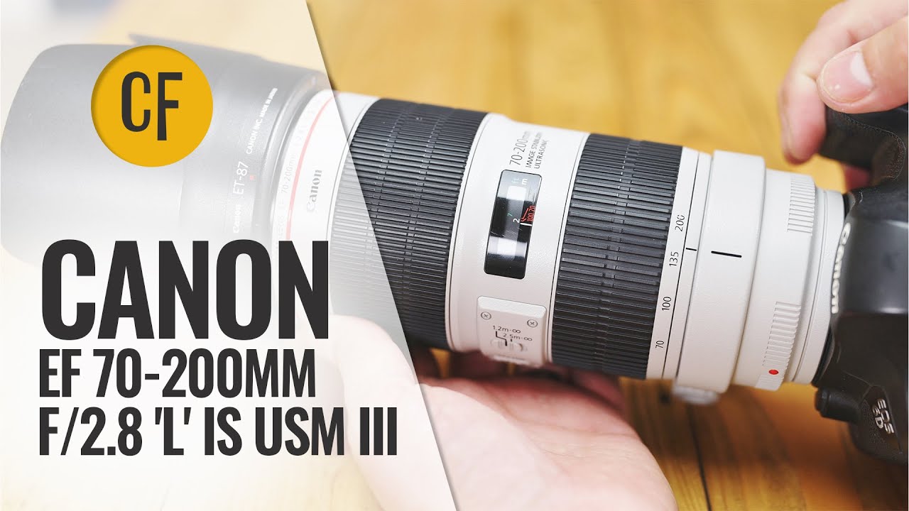 The last great Canon EF lens? 70-200 f/2.8 'L' IS USM III lens