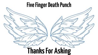 Five Finger Death Punch - Thanks For Asking (Lyric Video)