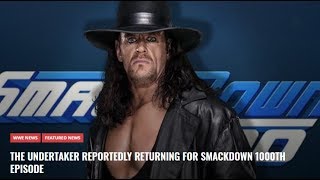 The Undertaker Returning For Smackdown 1000Th Wwe Episode