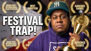The Film Festival Trap Most Filmmakers Fall Into
