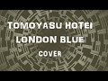 LONDON BLUE/布袋寅泰guitar cover