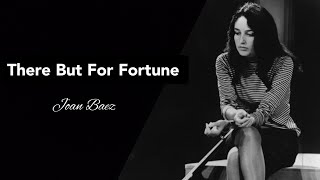 Joan Baez - There But For Fortune (with lyrics 👇)