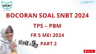 UPDATE!!! BOCORAN SOAL TPS PBM PART 2 - FR 5 MEI 2024 #snbt2024 #bahasaindonesia #lolosptn