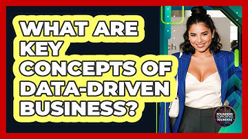 What Are Key Concepts of Data-Driven Business?