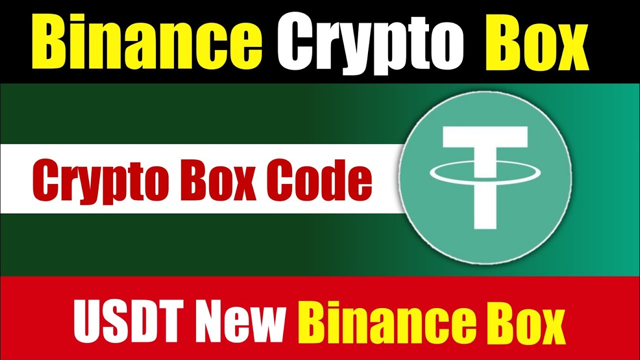 Binance Crypto Box Code Free Today | Binance Crypto Box USDT 31 May ...