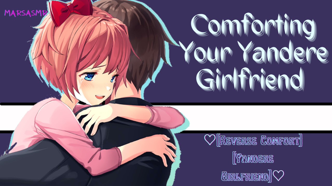 Comforting Your Yandere Girlfriend | [Reverse Comfort] [Confession] [Yandere]