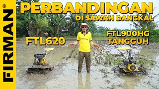 PERBANDINGAN DI SAWAH DANGKAL MESIN BAJAK MINI FTL620 DOUBLE GARDAN VS FTL900HG SINGLE GARDAN