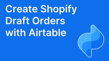 Creating Shopify Draft Orders with Airtable