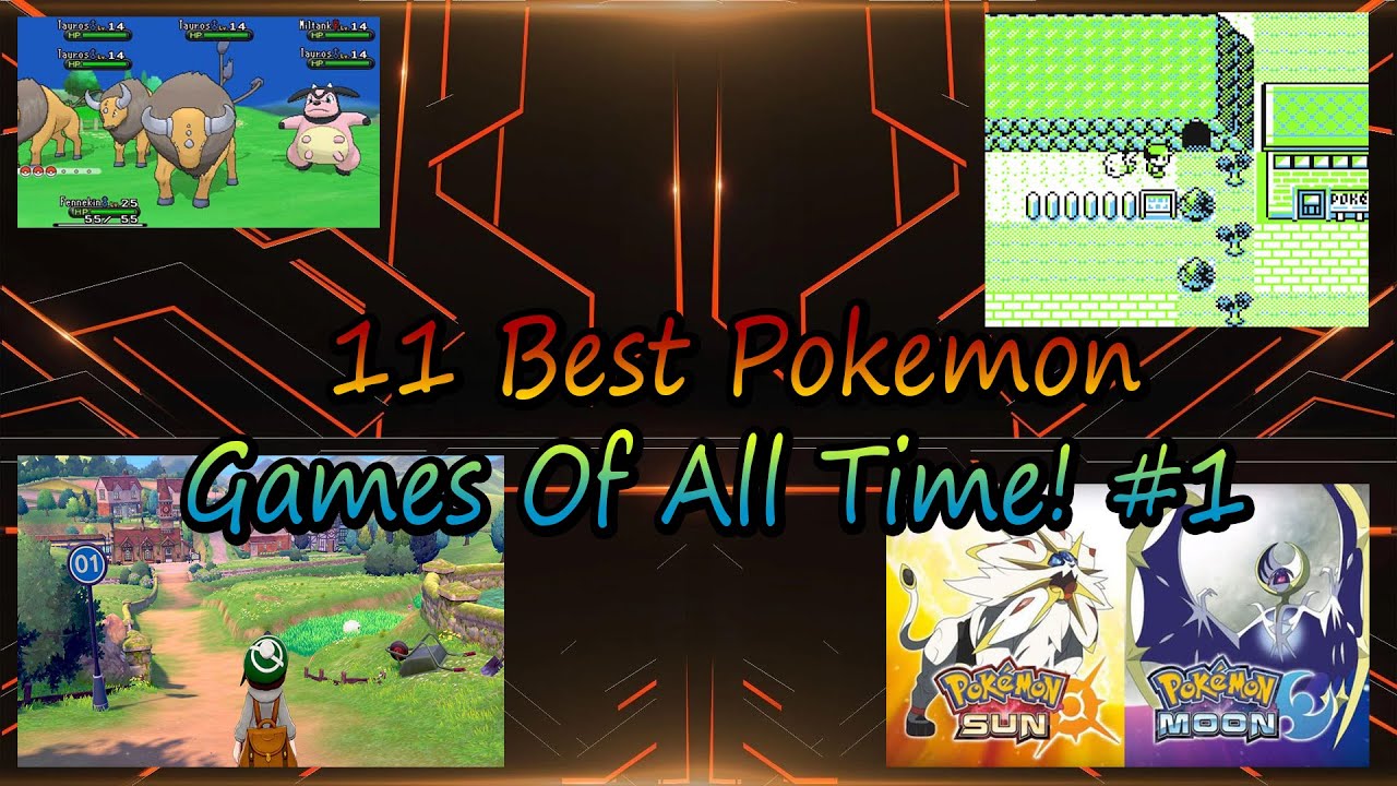 11 Best Pokemon Games Of All Time! #1