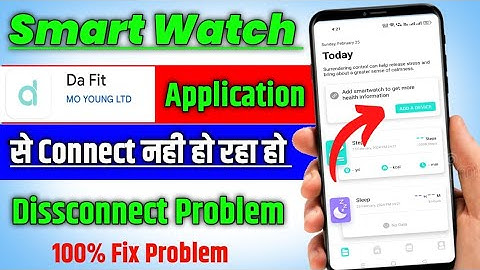 Da Fit Apps Not Connecting To Smartwatch 🔥| dafit Application Disconnected Problem 100% Fix 🔥🔥