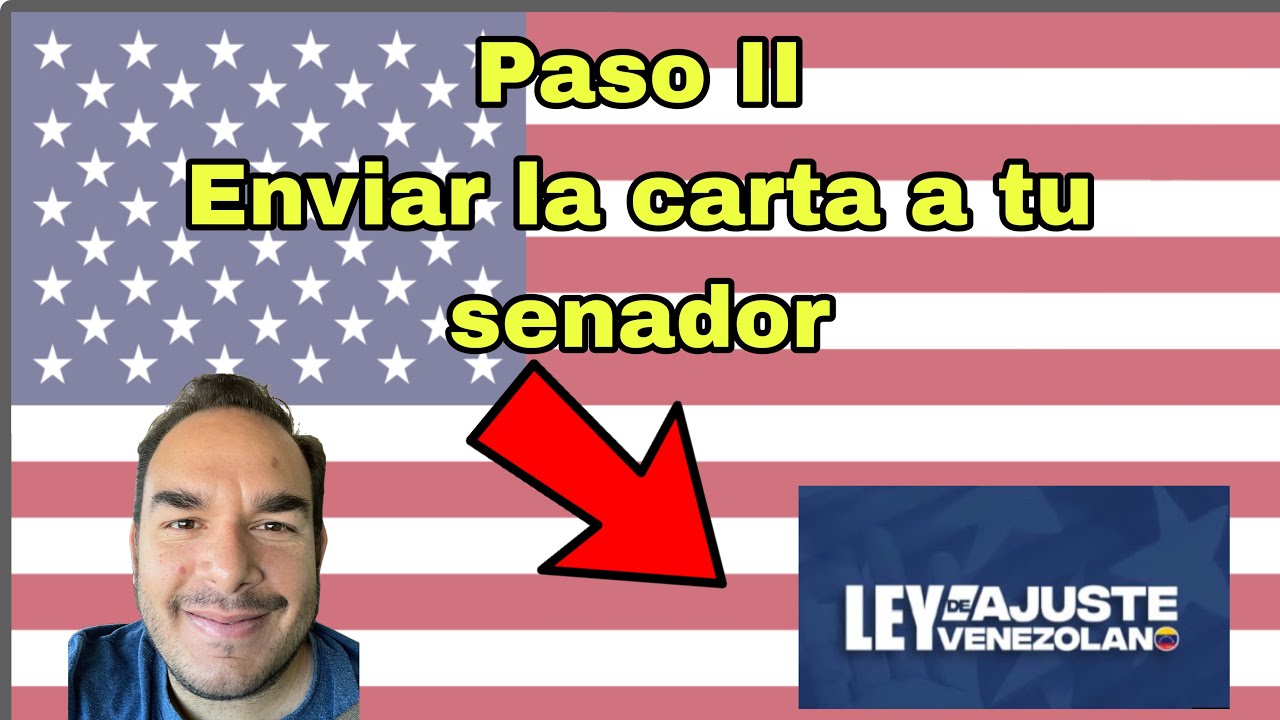 Ley de Ajuste Venezolano, Paso II Enviar carta a tu senador YouTube
