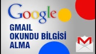 Gmail Okundu Bilgisi Alma