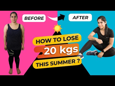20 kgs Weightloss in summers