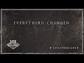 Miniature de la vidéo de la chanson Everythign Changed