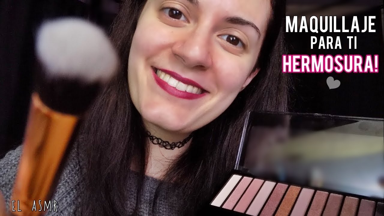 ♡ASMR español♡ MAQUILLAJE PARA TI, HERMOSURA! ♥ *Roleplay* (relajación visual)