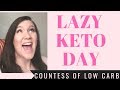 ♕ Lazy Keto What I Eat In A Day ♕ LCHF Eating