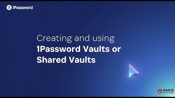 Creating and Using 1Password Vaults or Shared Vaults