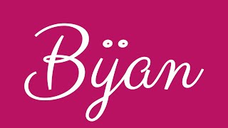 Learn how to Sign the Name Bijan Stylishly in Cursive Writing