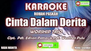 Worship Trio||Cinta Dalam Derita||Karaoke HD