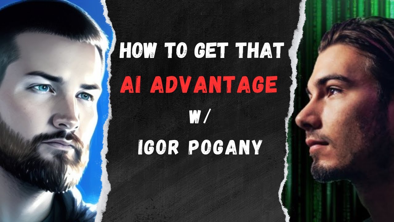 How To Get That AI Advantage - Interview w/ Igor Pogany Host of The AI Advantage