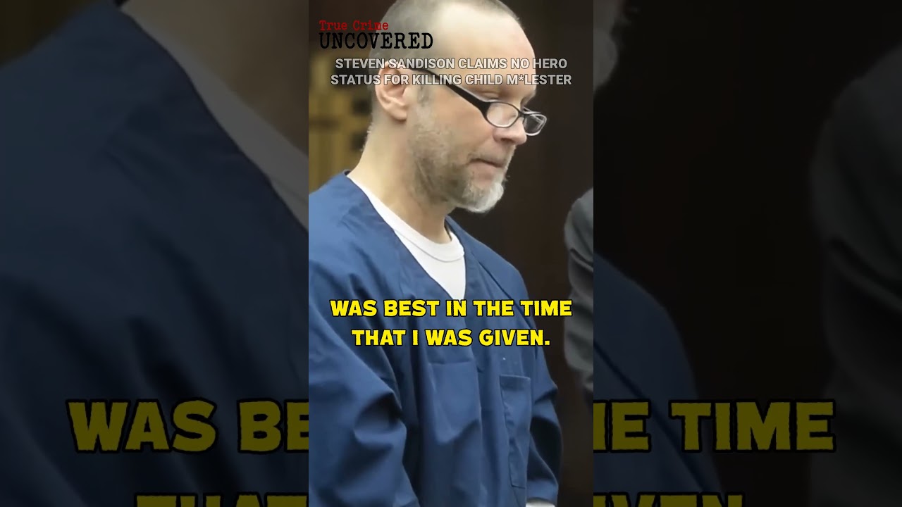 Steven Sandison denies heroism in killing child m*lester cellmate 