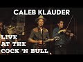 The Caleb Klauder Country Band plays Can I Go Home With You Sweetheart at the Cock & Bull Restaurant