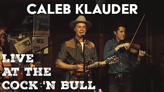 Video thumbnail of "The Caleb Klauder Country Band - Can I Go Home With You Sweetheart - Live at the Cock & Bull"