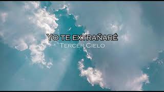 YO TE EXTRAÑARÉ - Tercer Cielo