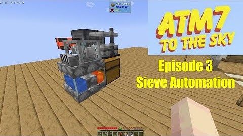 Basic Sieve Automation / Minecraft ATM7 - To the Sky - Ep 03
