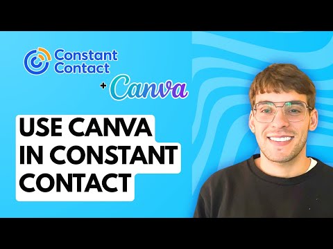 How to Use Canva in Constant Contact [2026 Full Guide]