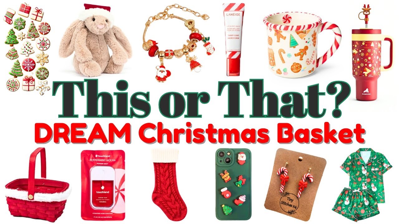 Build Your DREAM Christmas Basket! | This or That? 🎄❄️