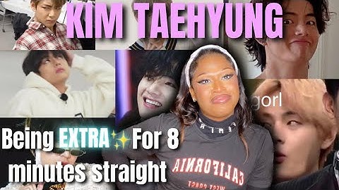 He’s So Funny😂😍!!… KIM TAEHYUNG BEING EXTRA FOR 8 MINUTES STRAIGHT!😍 REACTION! * I love him *