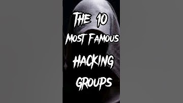 10 most famous hacking groups  ➿🌎