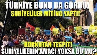 Suriyeliler Miting Yaptı Ümit Özdağdan Gündemi Sarsacak Açıklamalar Türkiye Bunu Da Gördü...