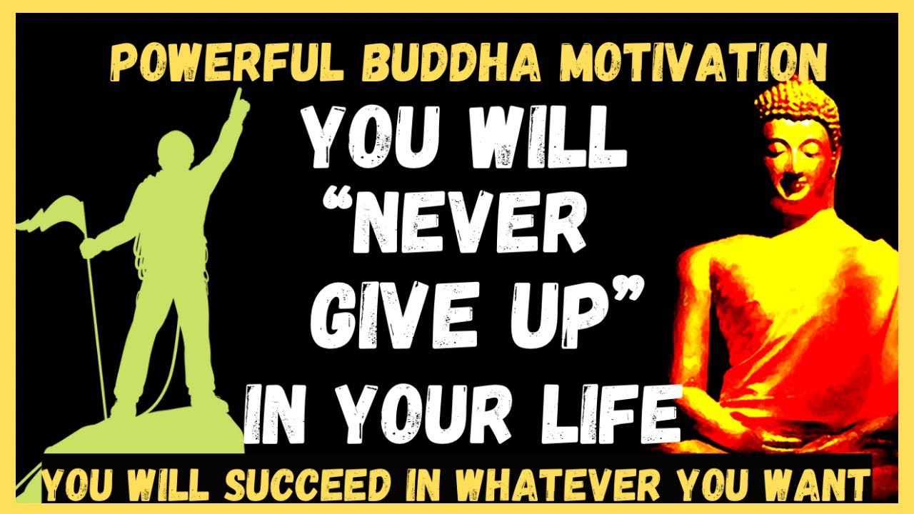 You Will Never Give Up In Your Life And Become Successful Buddha ...