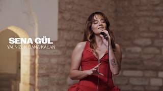 Sena Gül - Yalnızlık Bana Kalan Hamam Sessions