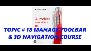 Bhilly Pascual AutoCAD Tutorials Topic#18 MANAGE TOOLBAR & 3D NAVIGATION COURSE Bhilly Pascual AutoCAD Tutorials Topic#18 MANAGE TOOLBAR & 3D NAVIGATION COURSE